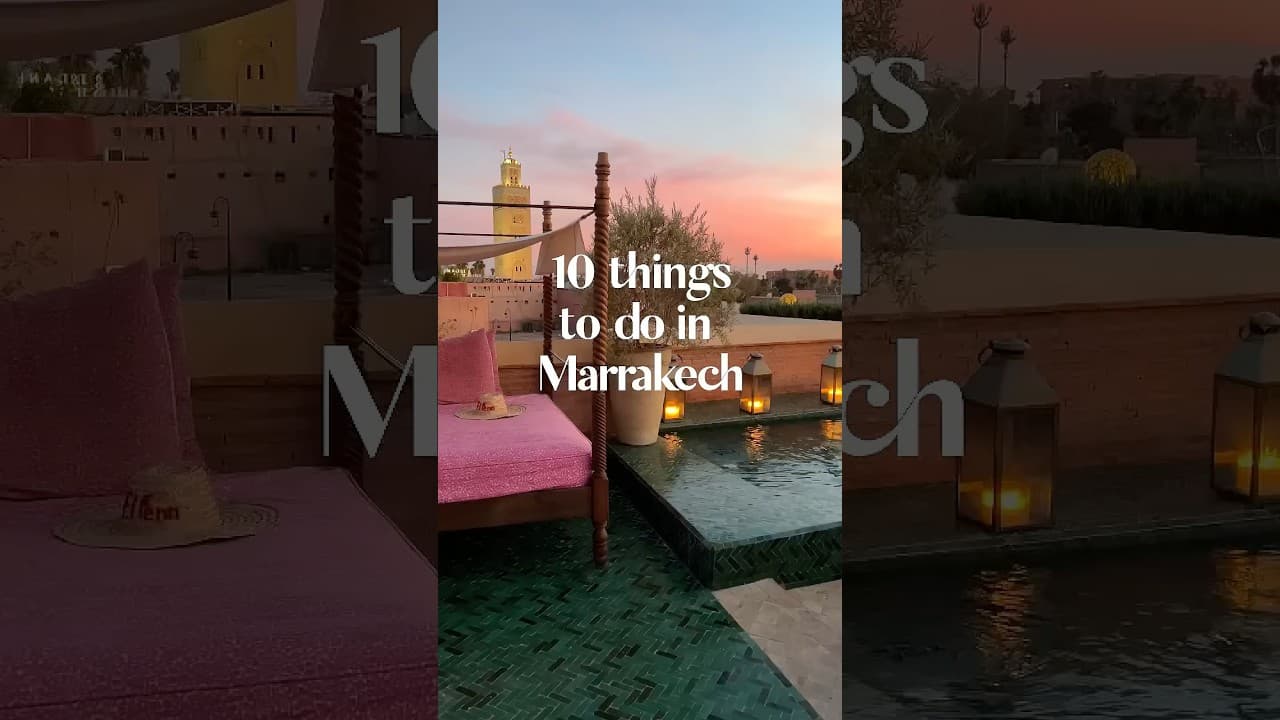 10 things to do in Marrakech